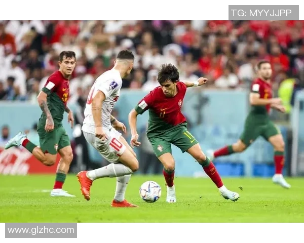 葡萄牙与瑞士2017年精彩对决回顾及战报分析